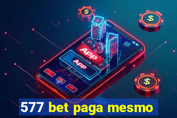 577 bet paga mesmo